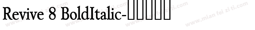 Revive 8 BoldItalic字体转换